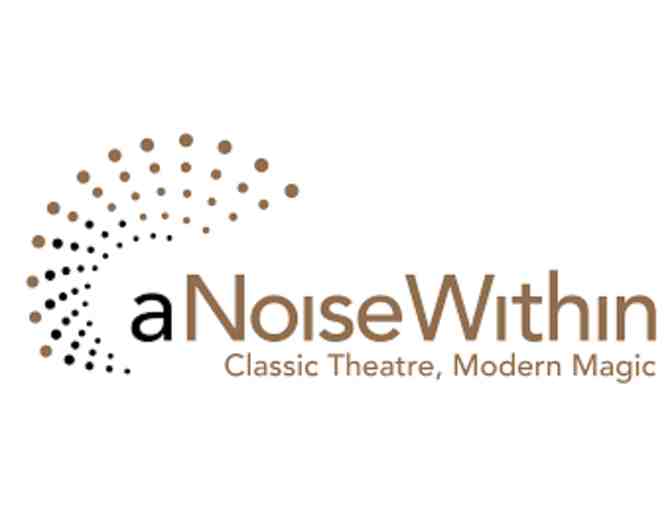 A Noise Within: Two Tickets to a Performance - Photo 3