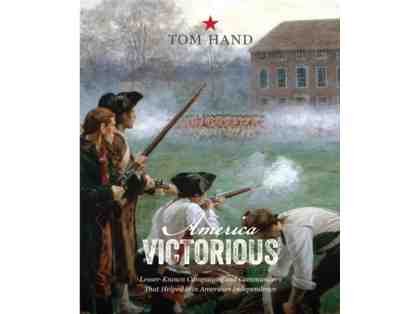 America Victorious: Lesser-Known Campaigns and Commanders That Helped Win American Indepen