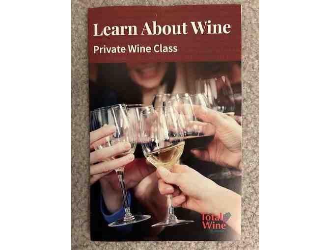 Private Wine Class (for 20!) - at Total Wine ($600 Value)