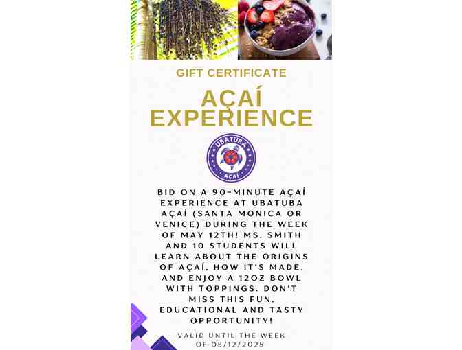90 Min Acai experience with Ms Smith - Monday, May 12 (4:30-6pm)