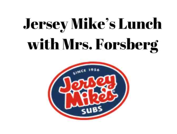 Jersey Mike's Lunch with Mrs. Forsberg - Photo 1